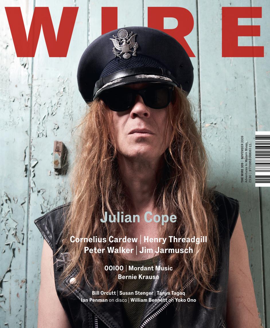 Wire Magazine Issue 309 (November 2009) (Julian Cope)