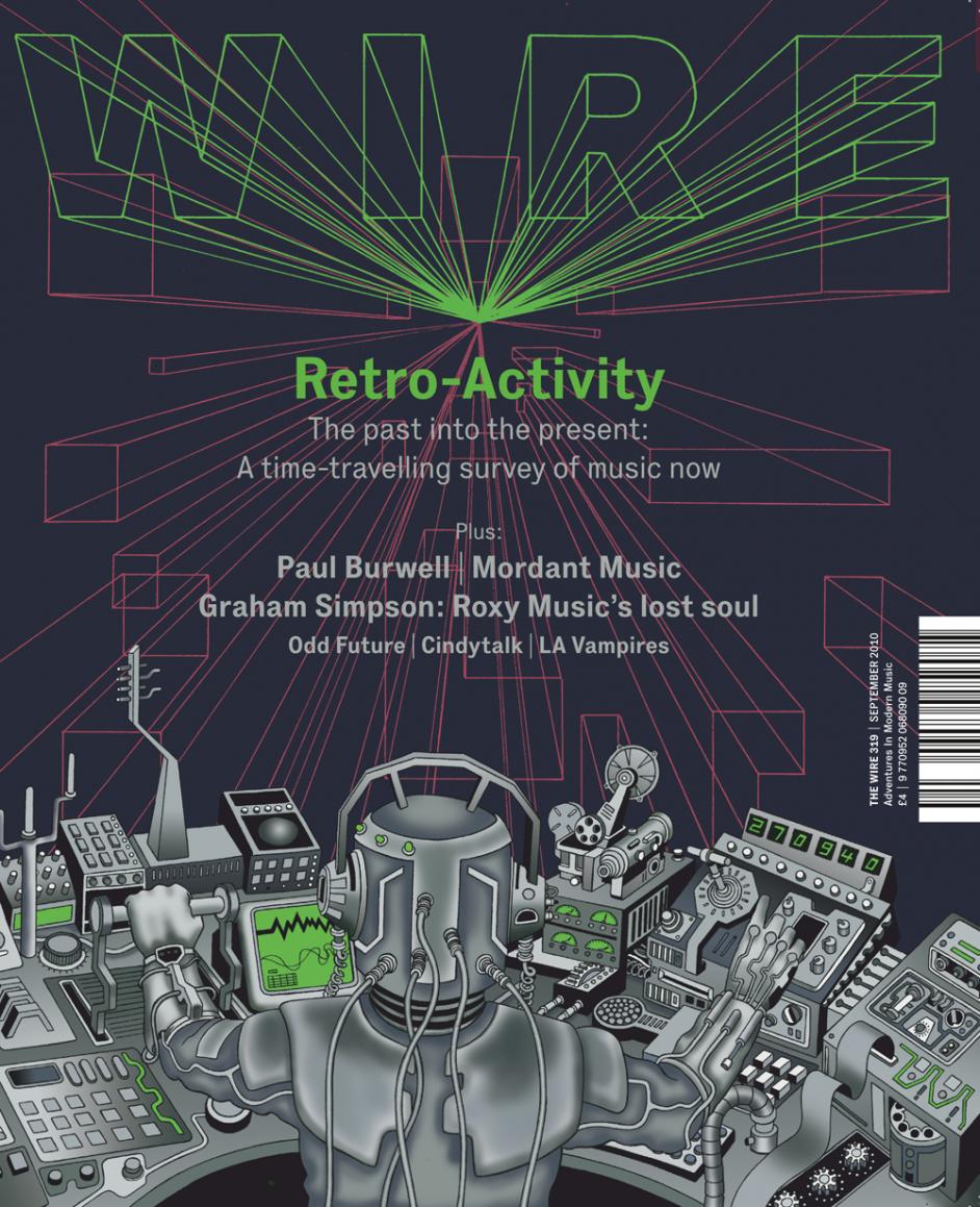 Wire Magazine Issue 319 (September 2010) (Retro-Activity)