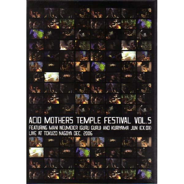 Acid Mothers Temple Festival Vol.5: Live At Tokuzo Nagoya (Dec 2006)