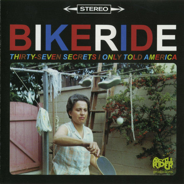 Bikeride - Thirty-Seven Secrets I Only Told America (AHA!010)