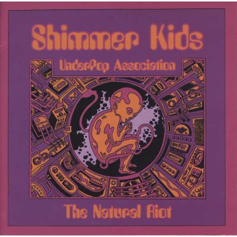 The Shimmer Kids - The Natural Riot