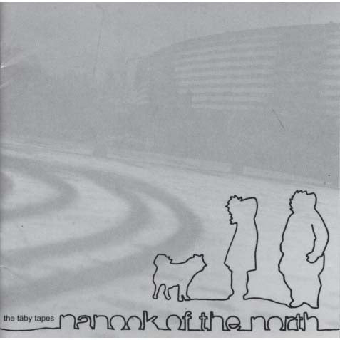 Nanook Of The North - The Täby Tapes