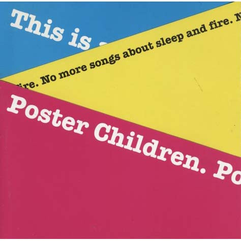 Poster Children - No More Songs About Sleep And Fire
