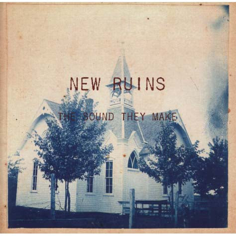 New Ruins - The Sound They Make