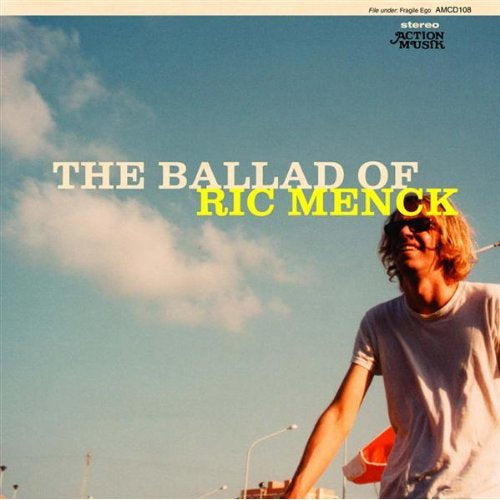 Ric Menck - The Ballad Of Ric Menck