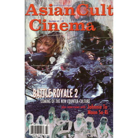 Asian Cult Cinema Issue 43 (2nd Quarter, 2004) - Battle Royale 2