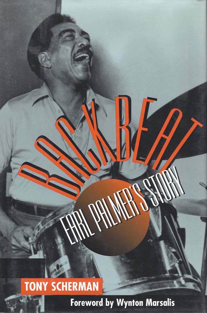 Backbeat: Earl Palmer's Story (Tony Scherman)