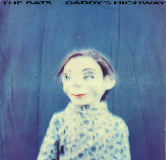 The Bats - Daddy's Highway