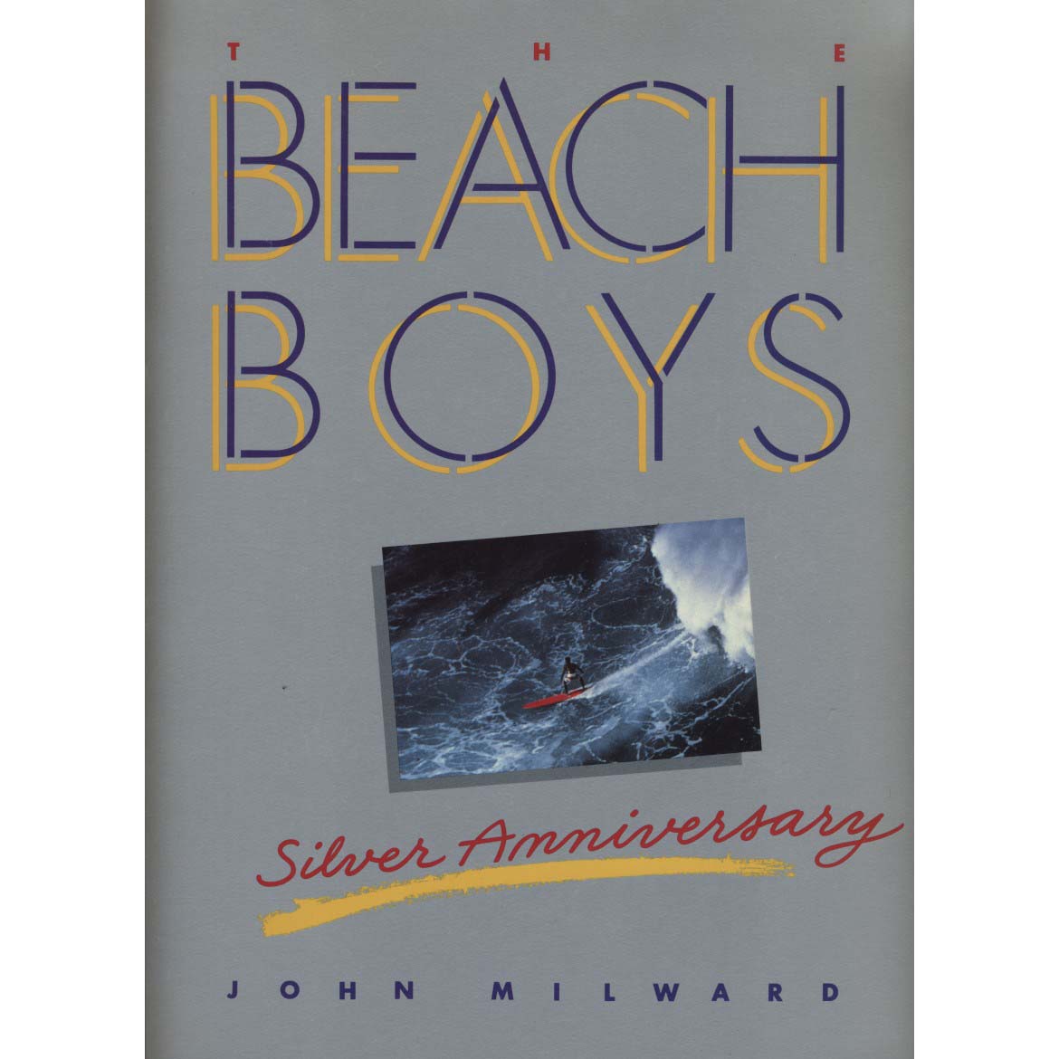 The Beach Boys Silver Anniversary (Milward, John)