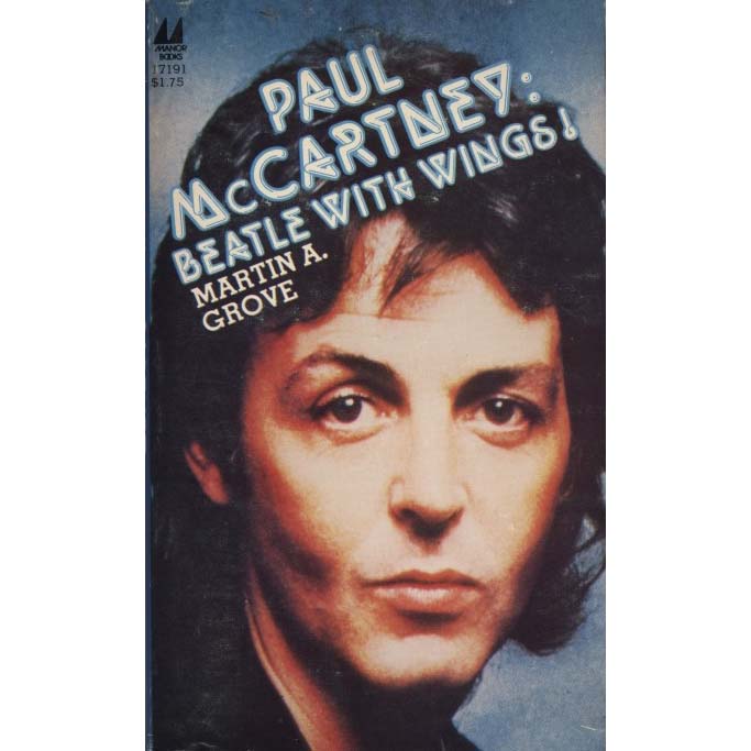 Paul McCartney: Beatle with Wings! (Grove, Martin A.)