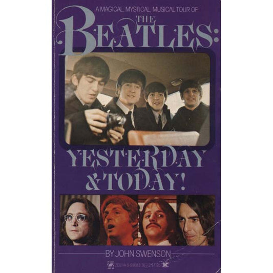 The Beatles: Yesterday & Today! (Swenson, John)