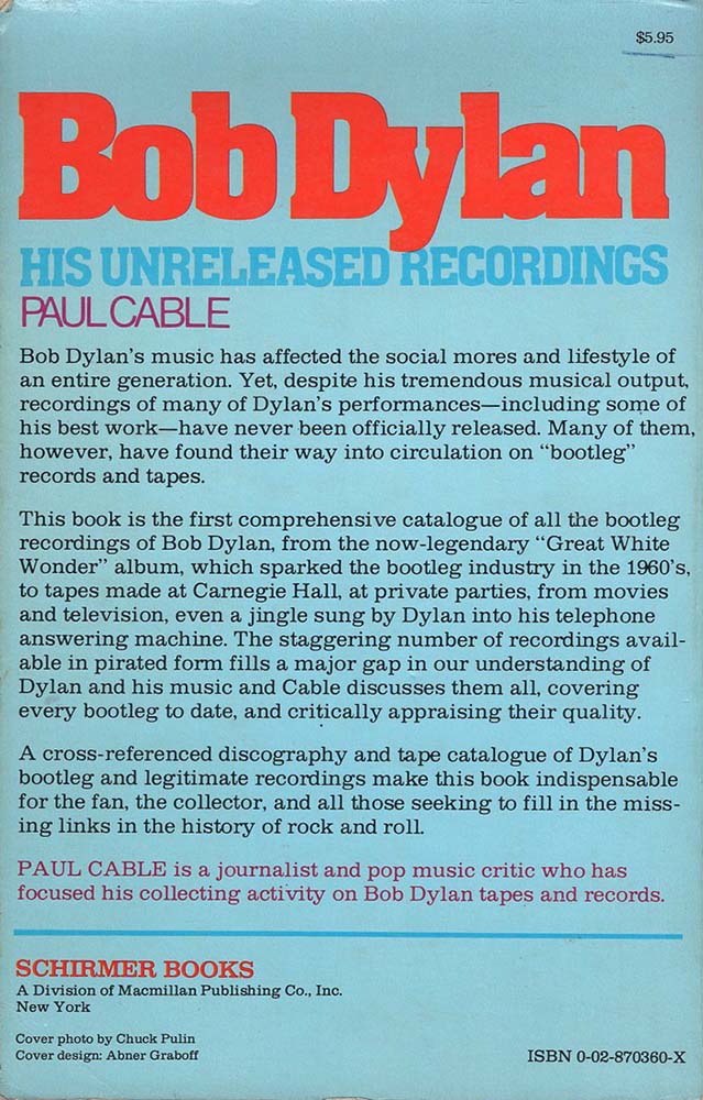 Bob Dylan: His Unreleased Recordings (Paul Cable)