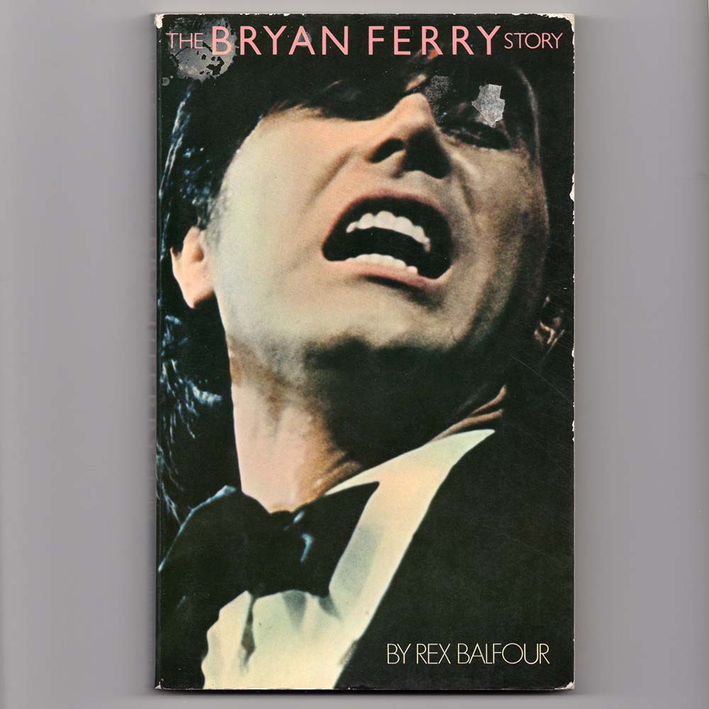 Bryan Ferry Story (Rex Balfour)