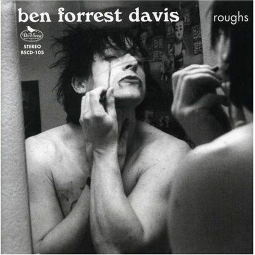 Ben Forrest Davis - Roughs (BSCD-105)
