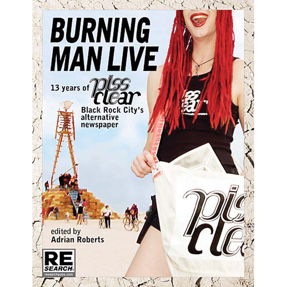 Burning Man Live: 13 Tears of Piss Clear (Re/Search)