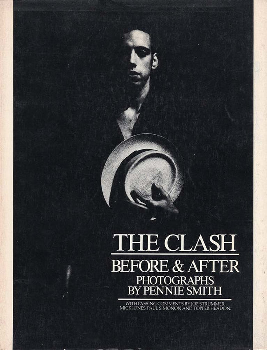 Clash: Before & After (photographs by Pennie Smith)