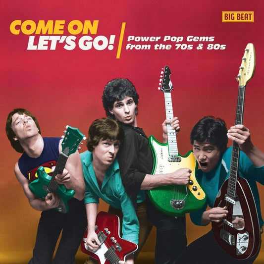 Various - Come On Let's Go! Power Pop Gems From The 70s & 80s