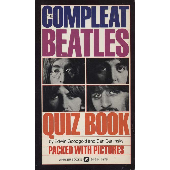 The Compleat Beatles Quiz Book (Goodgold, Edwin, and Dan Carlinsky)