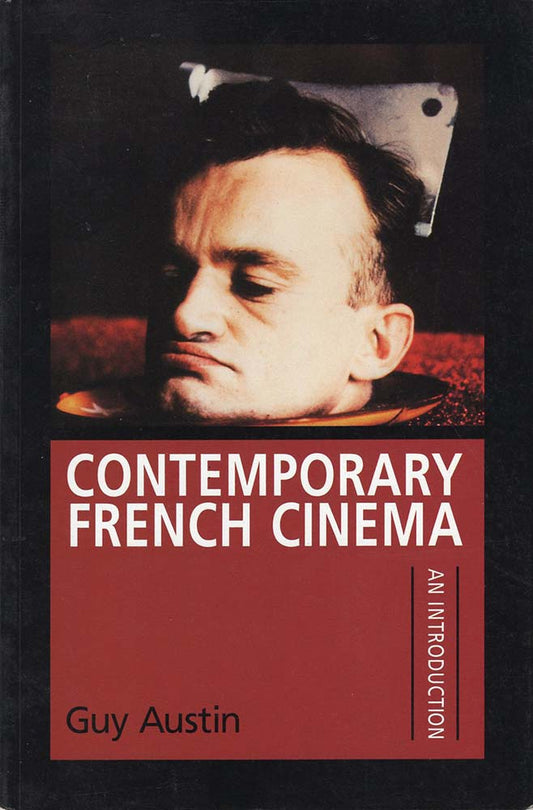 Contemporary French cinema: An introduction (Guy Austin)
