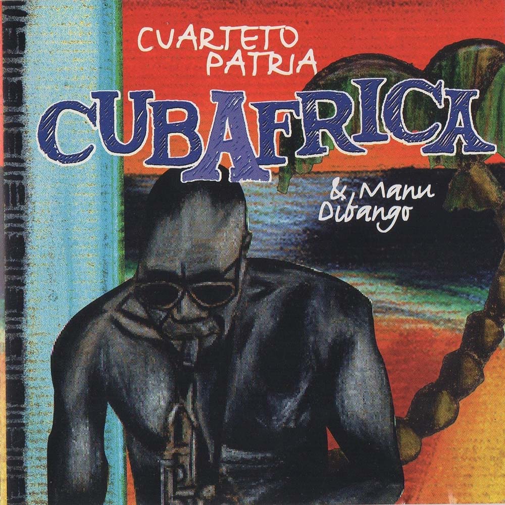 El Cuarteto Patria and Manu Dibango - Cubafrica (LP)