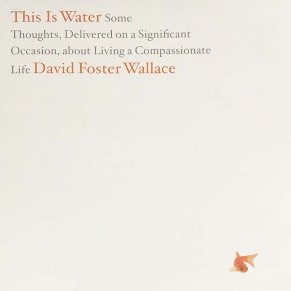 David Foster Wallace - This Is Water (LP)