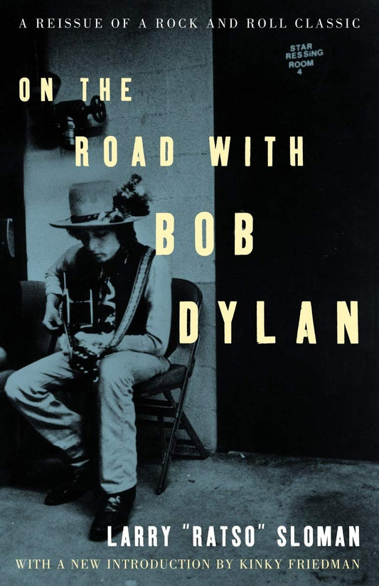 On the Road with Bob Dylan (Larry "Ratso" Sloman)