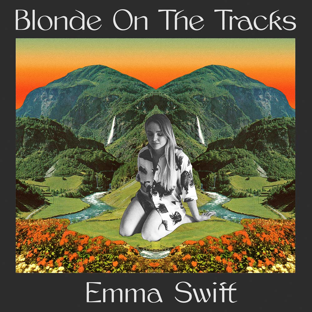 Emma Swift - Blonde on the Tracks (LP)