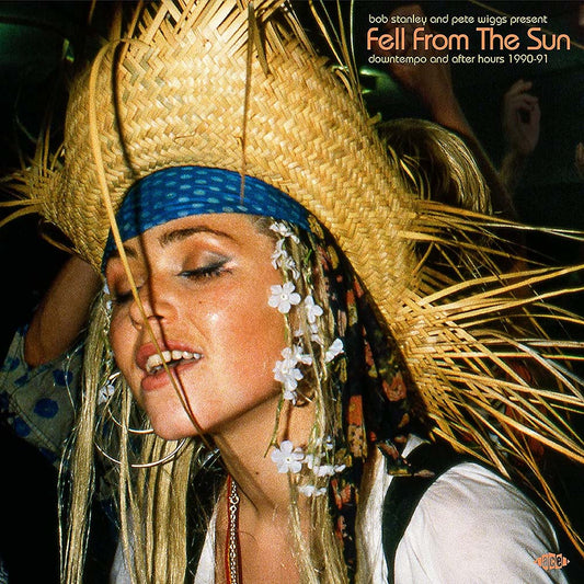 Various - Bob Stanley & Pete Wiggs Present: Fell From The Sun - Downtempo & After Hours 1990-1991