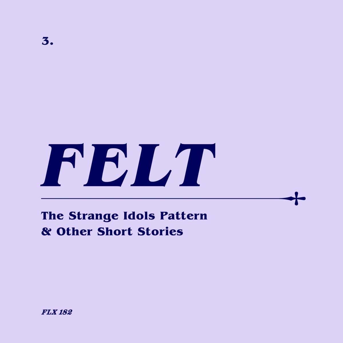 Felt - Strange Idols Pattern & Other Short Stories