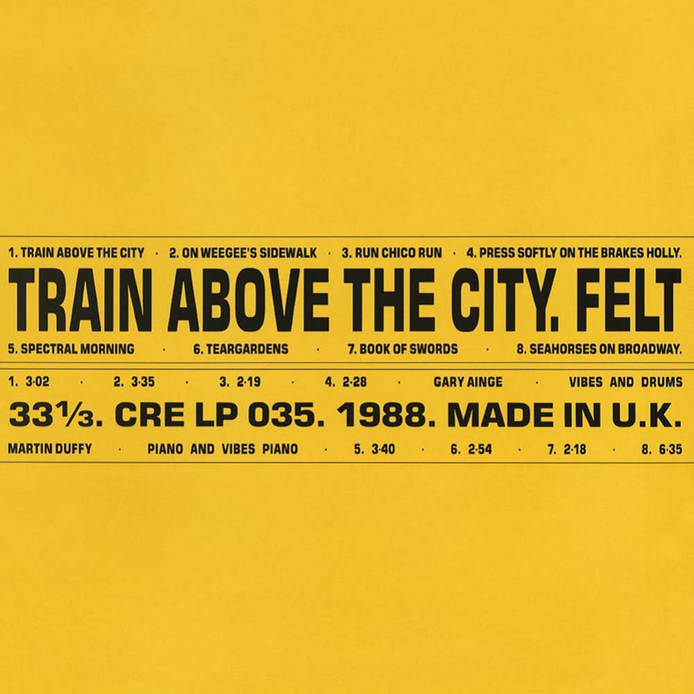 Felt - Train Above the City (LP)