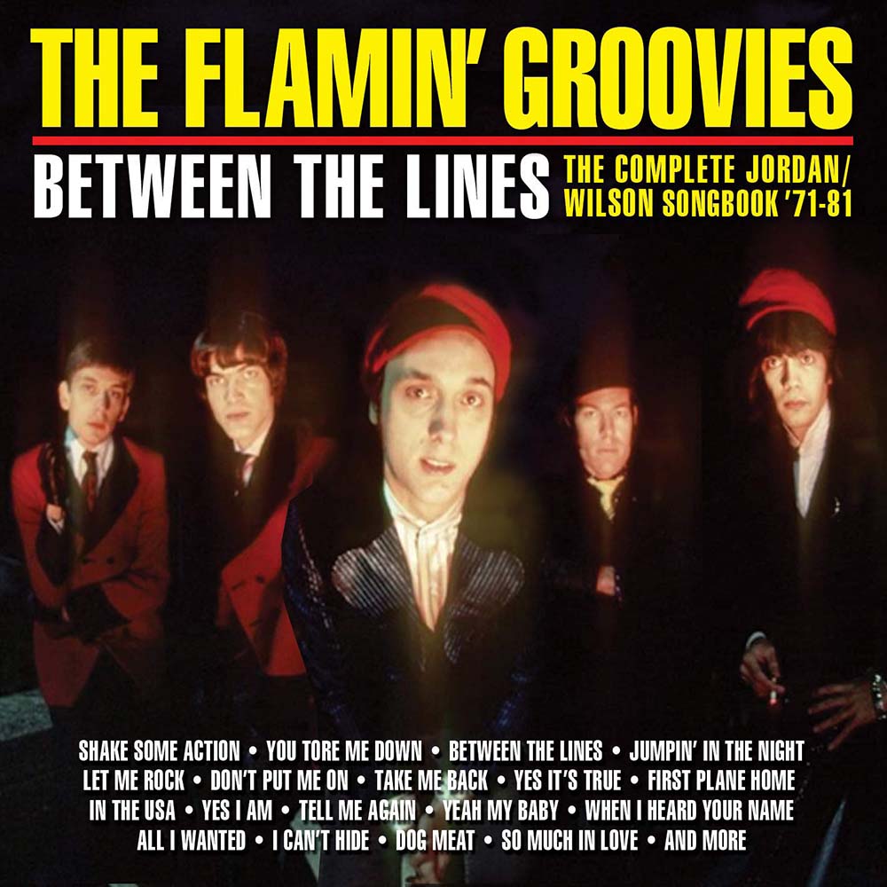 Flamin Groovies - Between The Lines: The Complete Jordan/Wilson Songbook 71-82 (CD)