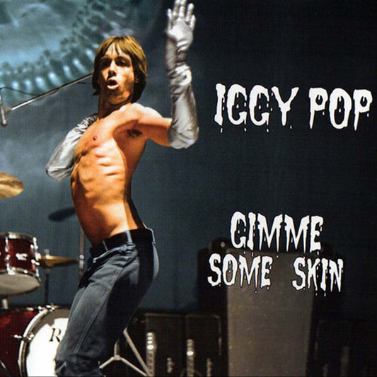 Iggy Pop - Gimme Some Skin (7x7")