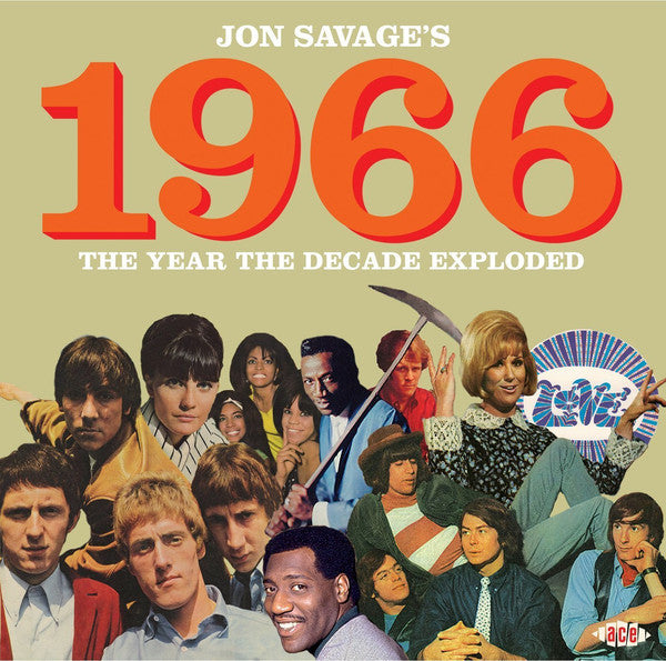 Jon Savage's 1966: The Year The Decade Exploded
