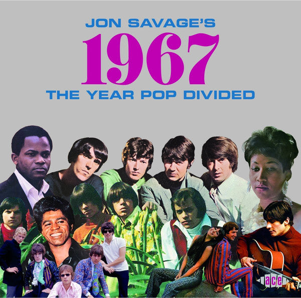 Jon Savage's 1967: The Year Pop Divided