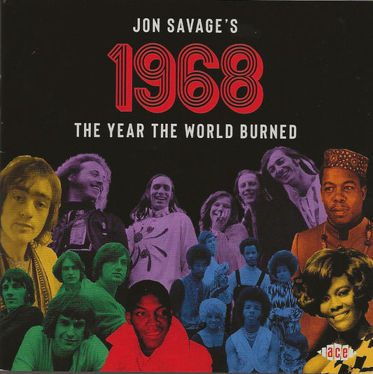 Jon Savage's 1968: The Year The World Burned