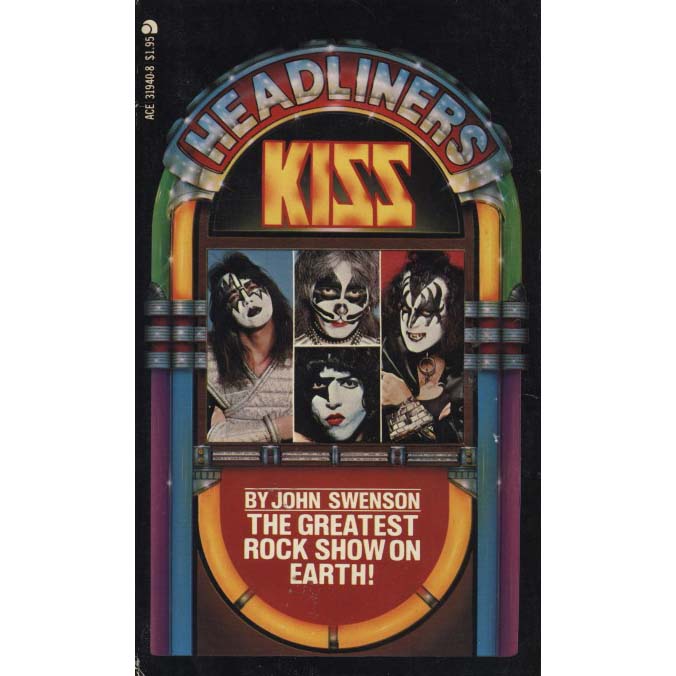 Headliners: Kiss (Swenson, John)