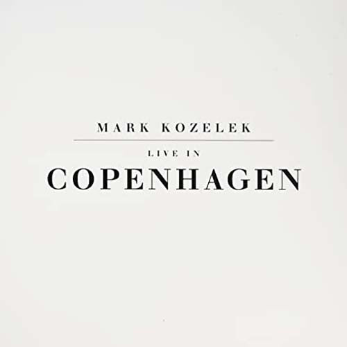 Mark Kozelek – Live In Copenhagen