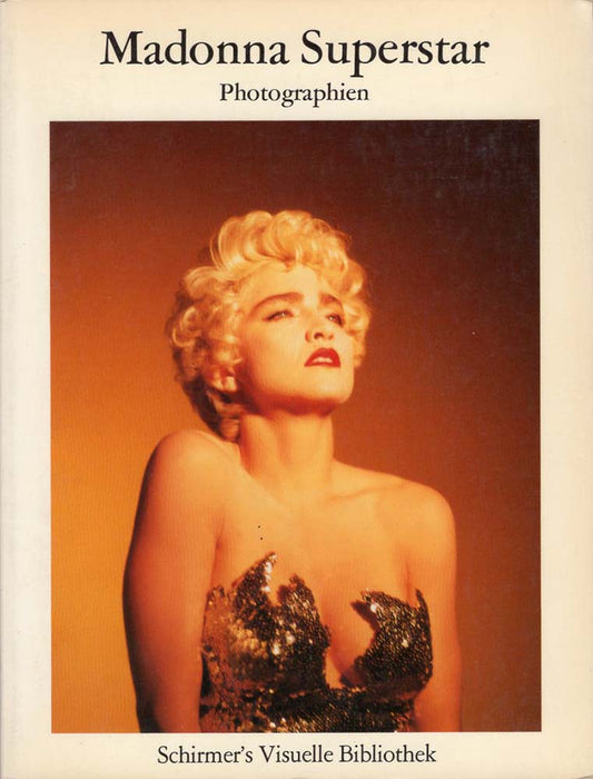Madonna Superstar: Photographien (Schirmer's Visuelle Biblokthek)