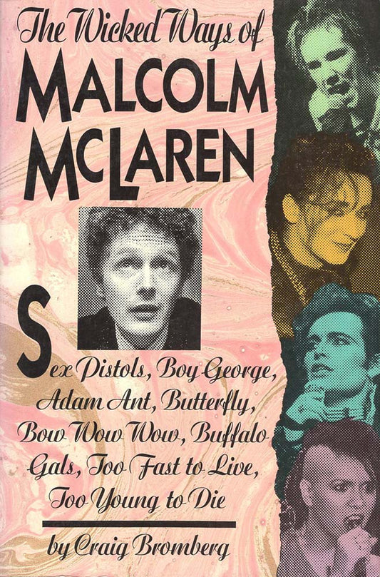 Wicked Ways of Malcolm McLaren (Craig Bromberg)