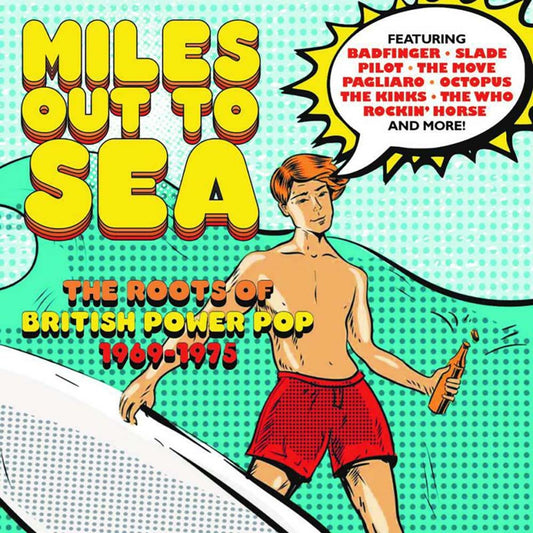 Various - Miles Out To Sea: The Roots Of British Power Pop 1969-1975 (CD)