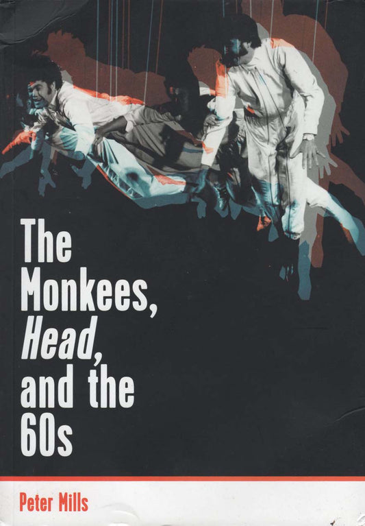 Monkees, Head and the 60s (Peter Mills)