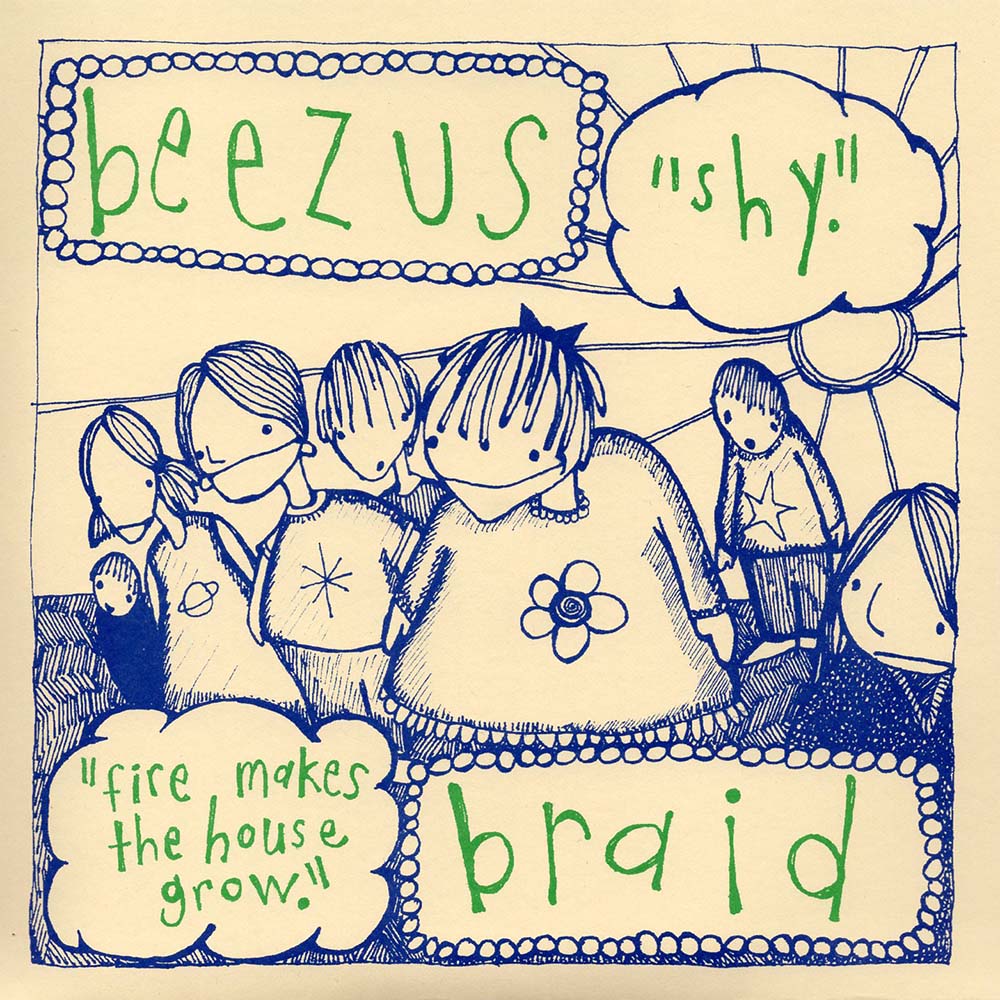 Beezus / Braid - Shy / Fire Makes the House Grow (Mud-021)