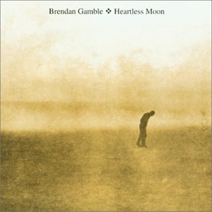 Brendan Gamble - Heartless Moon (Mud-CD-048)