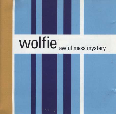 Wolfie - Awful Mess Mystery