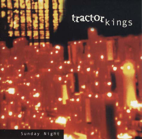The Tractor Kings - Sunday Night