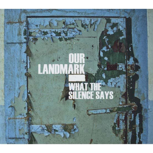 Our Landmark - What the Silence Says