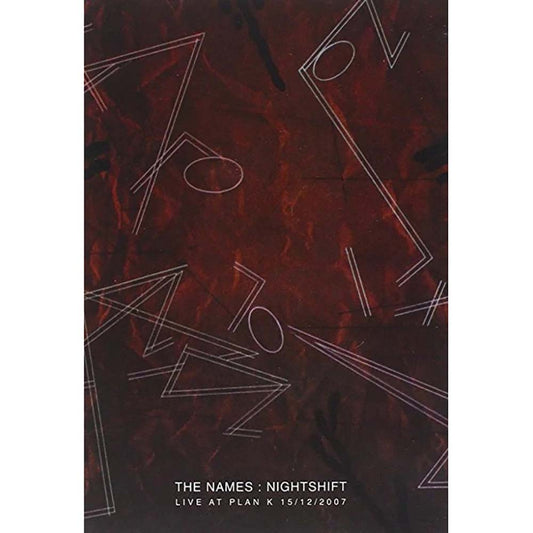 Names - Nightshift : Live At Plan K 15/12/2007