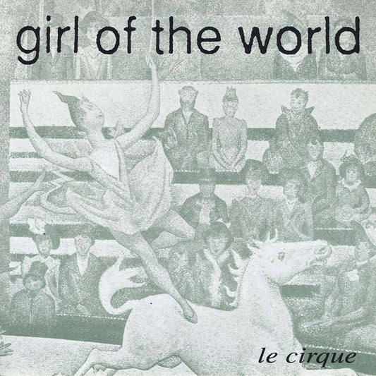 Girl Of The World - Le Cirque (Par-018)