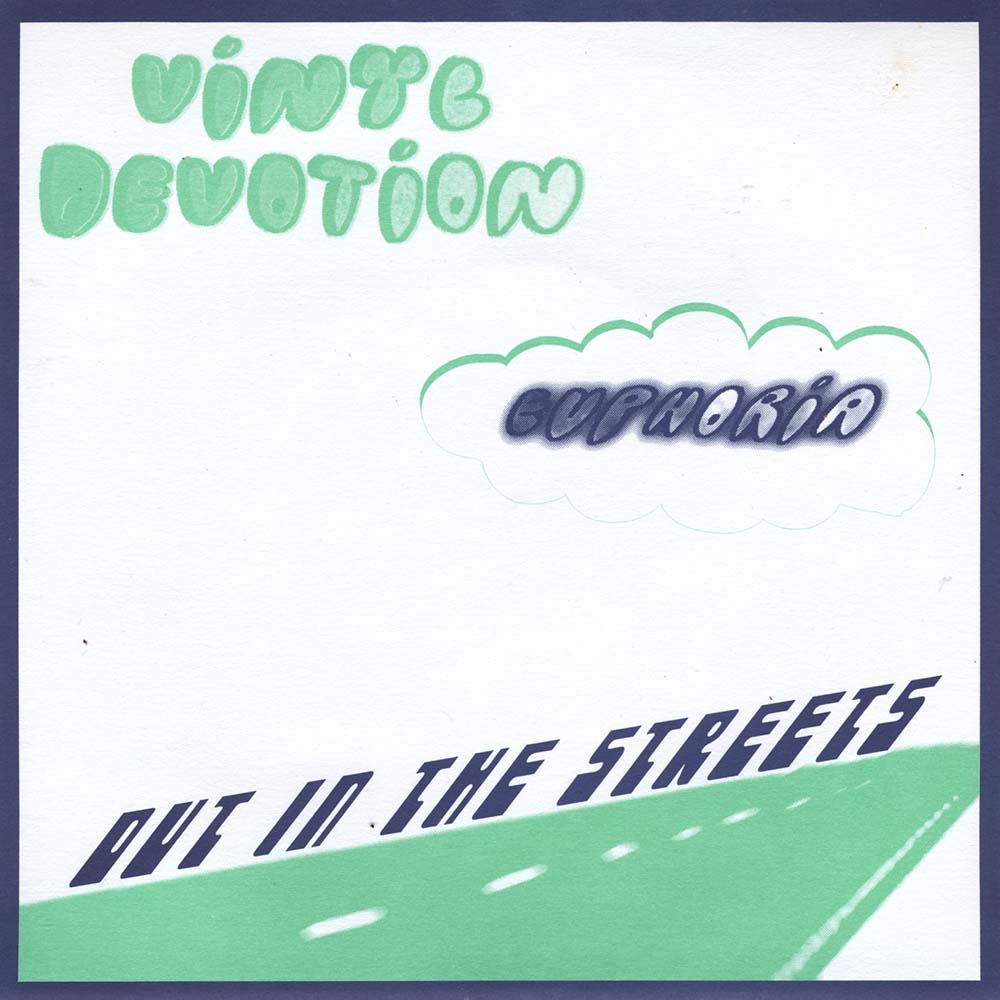 Vinyl Devotion - Euphoria / Out In The Streets (Par-029)