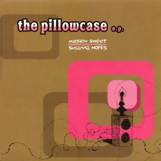 Matthew Sweet And Susanna Hoffs - The Pillowcase EP (Par-038)